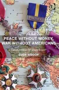 Peace Without Money, War Without Americans