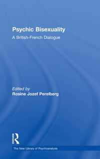 Psychic Bisexuality: A British-French Dialogue