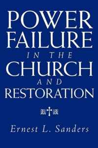 Power Failure in the Church and Restoration