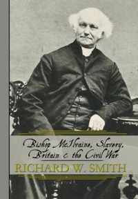 Bishop McIlvaine, Slavery, Britain & the Civil War