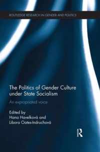 The Politics of Gender Culture Under State Socialism