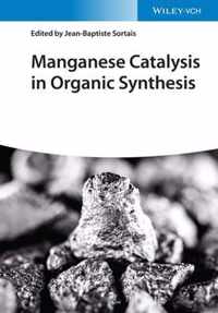 Manganese Catalysis in Organic Synthesis