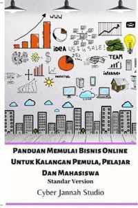 Panduan Memulai Bisnis Online Untuk Kalangan Pemula, Pelajar Dan Mahasiswa Standar Version