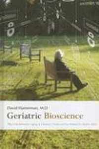 Geriatric Bioscience - The Link Between Aging and Disease