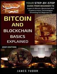 Bitcoin And Blockchain Basics Explained