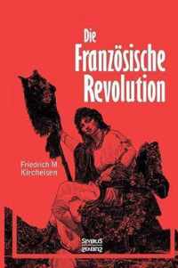 Die Französische Revolution: Ein historischer Abriss von 1789-1799