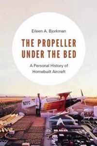 The Propeller under the Bed