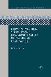 Crime Prevention, Security and Community Safety Using the 5Is Framework