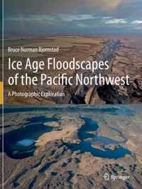 Ice Age Floodscapes of the Pacific Northwest