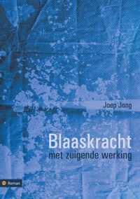 Blaaskracht Met Zuigende Werking