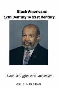 Black Americans 17th Century to 21st Century