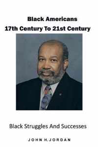 Black Americans 17th Century to 21st Century