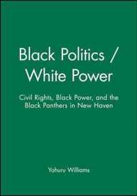 Black Politics / White Power