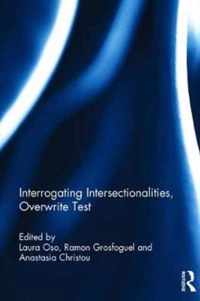 Interrogating Intersectionalities, Gendering Mobilities, Racializing Transnationalism