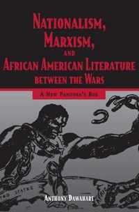 Nationalism, Marxism, and African American Literature between the Wars
