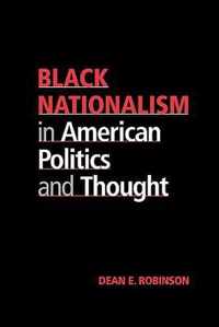 Black Nationalism in American Politics and Thought