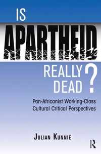 Is Apartheid Really Dead