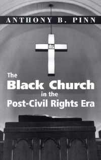 The Black Church in the Post-Civil Rights Era