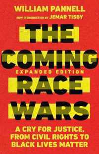 The Coming Race Wars - A Cry for Justice, from Civil Rights to Black Lives Matter