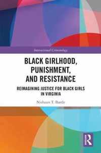 Black Girlhood, Punishment, and Resistance