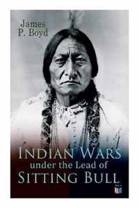 Indian Wars under the Lead of Sitting Bull