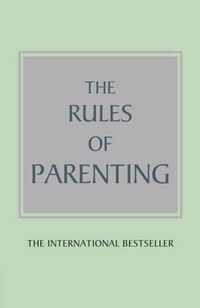 The Rules of Parenting