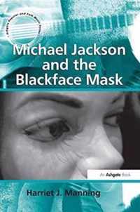 Michael Jackson and the Blackface Mask