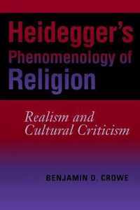 Heidegger's Phenomenology of Religion