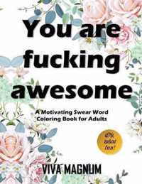 You Are Fucking Awesome