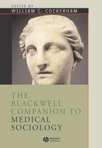 The Blackwell Companion to Medical Sociology