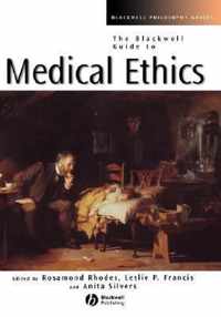 The Blackwell Guide to Medical Ethics