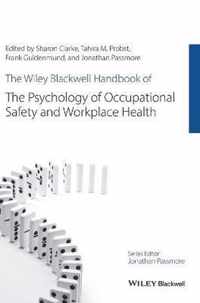 The Wiley-Blackwell Handbook of the Psychology of Occupational Safety and Workplace Health