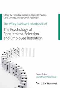The Wiley Blackwell Handbook of the Psychology of Recruitment, Selection and Employee Retention