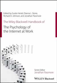 The Wiley Blackwell Handbook of the Psychology of the Internet at Work