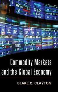 Commodity Markets and the Global Economy