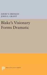 Blake`s Visionary Forms Dramatic