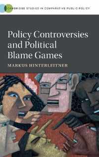 Policy Controversies and Political Blame Games