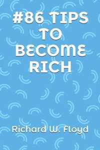 #86 Tips to Become Rich