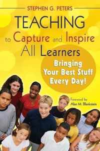 Teaching to Capture and Inspire All Learners