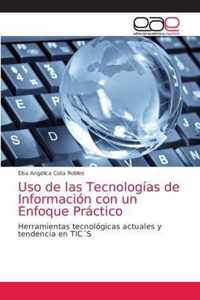 Uso de las Tecnologias de Informacion con un Enfoque Practico