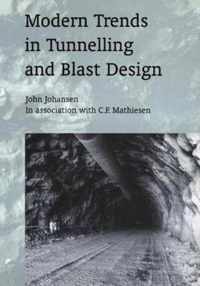 Modern Trends in Tunnelling and Blast Design