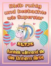 Bleib ruhig und beobachte wie Superstar Eltje funkelt wahrend sie das Einhorn farbt