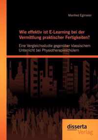 Wie effektiv ist E-Learning bei der Vermittlung praktischer Fertigkeiten?