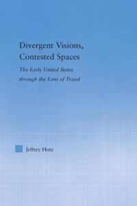 Divergent Visions, Contested Spaces