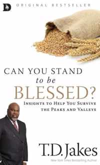 Can You Stand to Be Blessed?