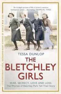 The Bletchley Girls: War, secrecy, love and loss