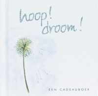 Helen Exley cadeauboek / Hoop! Droom!