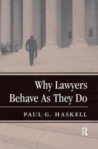 Why Lawyers Behave As They Do