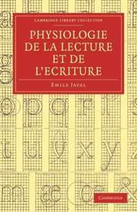 Physiologie De La Lecture Et De L'Ecriture