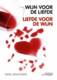 Wijn voor de liefde...Liefde voor de Wijn